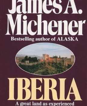 Iberia by James Michener Iberia by James Michener